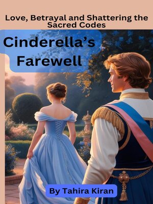 cover image of Cinderella's Farewell Love, Betrayal and Shattering the Sacred Codes